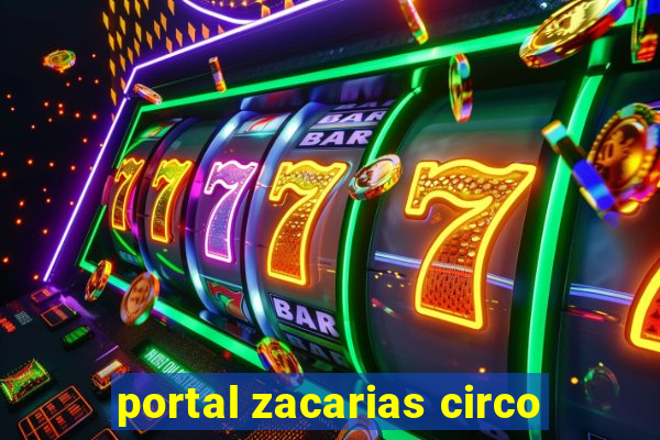 portal zacarias circo